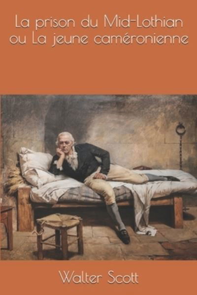 Cover for Walter Scott · La prison du Mid-Lothian ou La jeune cameronienne (Pocketbok) (2019)