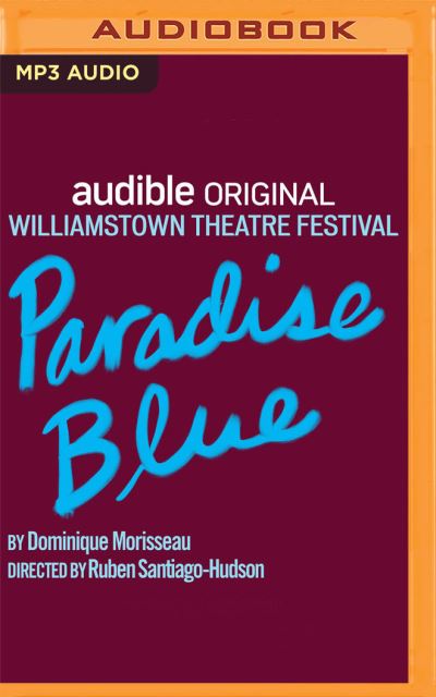 Paradise Blue - Dominique Morisseau - Muzyka - Audible Studios on Brilliance - 9781713645696 - 21 września 2021