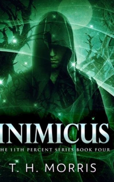 Cover for T H Morris · Inimicus (The 11th Percent Series Book 4) (Hardcover bog) (2021)