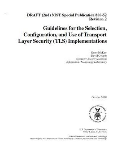 Cover for National Institute of Standards and Tech · Guidelines for the Selection, Configuration, and Use of Transport Layer Security (Tls) Implementations (Paperback Book) (2018)