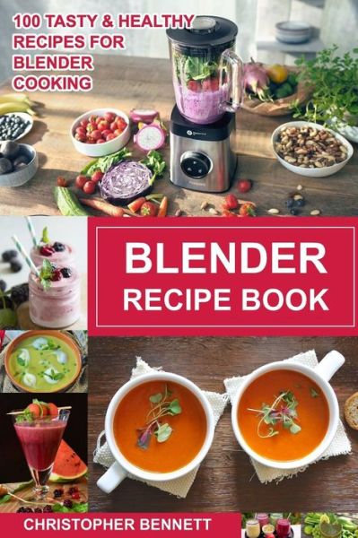 Cover for Christopher Bennett · Blender Recipe Book (Taschenbuch) (2018)