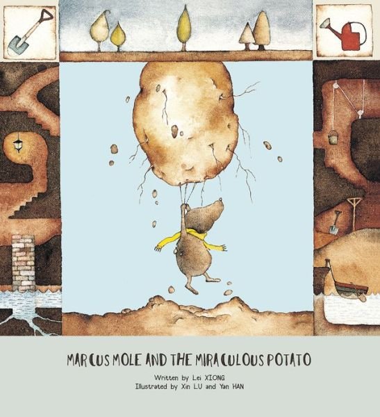Cover for Lei Xiong · Marcus Mole and the Miraculous Potato (Paperback Bog) (2019)