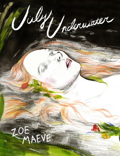 July Underwater - Zoe Maeve - Books - Conundrum Press - 9781772620696 - August 11, 2022