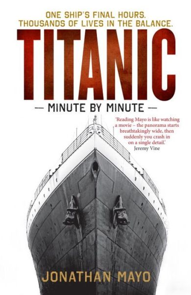 Cover for Jonathan Mayo · Titanic: Minute by Minute - Minute By Minute (Paperback Book) (2016)