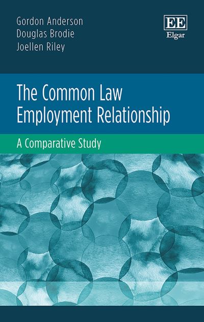 Cover for Gordon Anderson · The Common Law Employment Relationship: A Comparative Study (Hardcover Book) (2017)