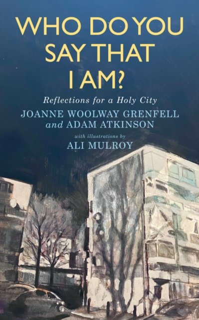 Cover for Joanne Grenfell · Who Do You Say That I Am?: Reflections for a holy city (Pocketbok) (2024)