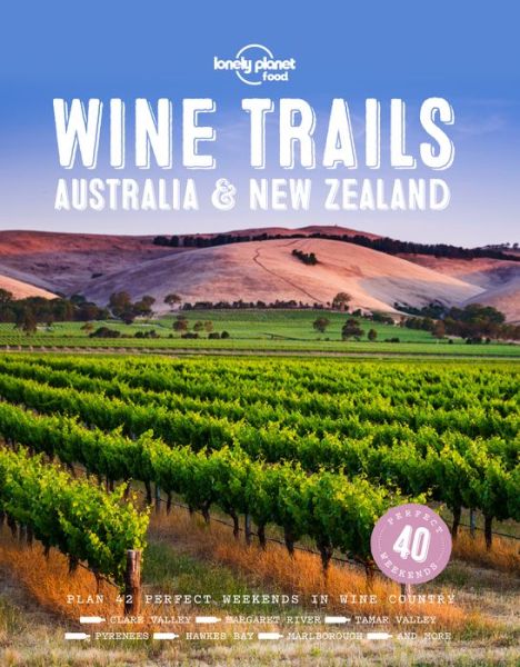 Cover for Food · Lonely Planet Wine Trails - Australia &amp; New Zealand - Lonely Planet Food (Hardcover bog) (2018)