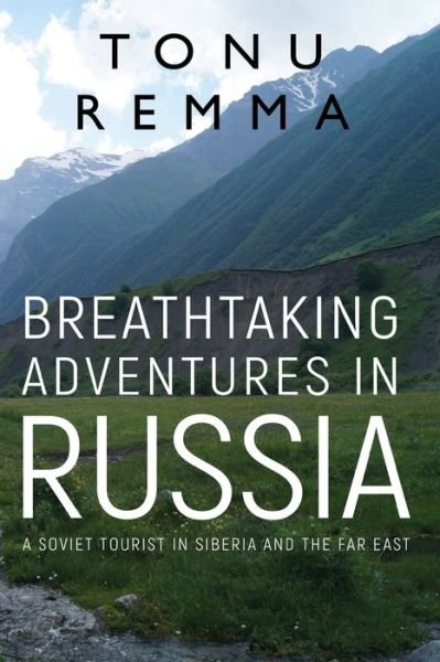 Cover for Tonu Remma · Breathtaking Adventures In Russia (Paperback Bog) (2020)