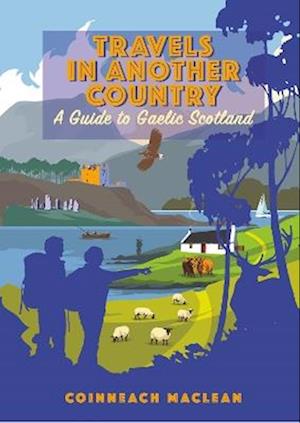 Cover for Coinneach Maclean · Travels in Another Country: A Guide to Gaelic Scotland (Paperback Book) (2025)