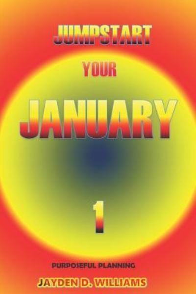 Cover for Jayden D Williams · Jumpstart Your January (Paperback Book) (2019)