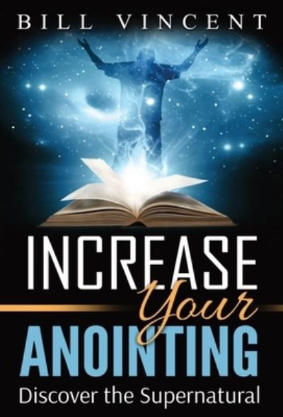 Cover for Bill Vincent · Increase Your Anointing (Hardcover bog) (2019)