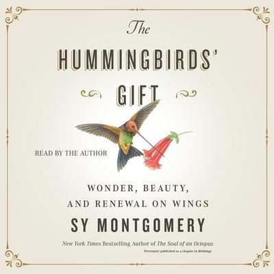 Cover for Sy Montgomery · The Hummingbirds' Gift (CD) (2021)
