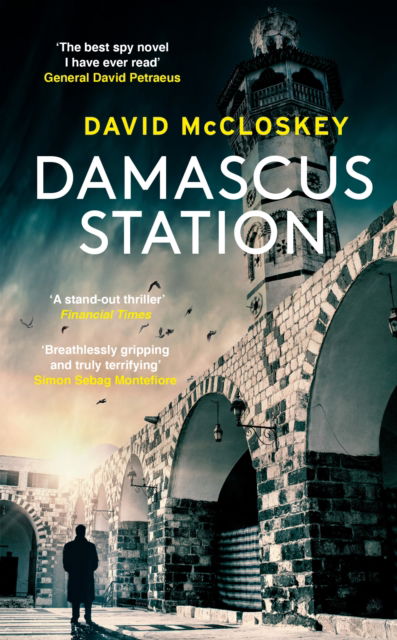 Cover for David McCloskey · Damascus Station: 'The Best Spy Thriller of the Year' THE TIMES - Damascus Station (Paperback Book) (2023)