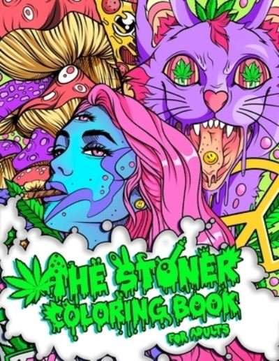 The Stoner Coloring Book for Adults - Stoner Guy - Books - Halcyon Time Ltd - 9781801010696 - November 13, 2020