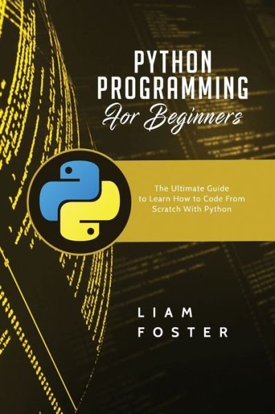 Cover for Liam Foster · Python Programming For Beginners (Taschenbuch) (2016)