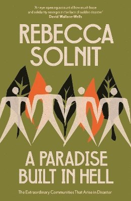 Cover for Rebecca Solnit · A Paradise Built in Hell: The Extraordinary Communities That Arise in Disaster (Taschenbuch) (2025)