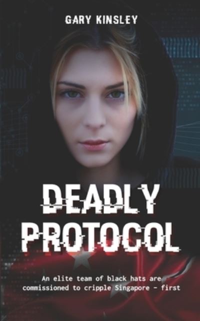 Cover for Gary Ivan Kinsley · Deadly Protocol (Paperback Book) (2021)