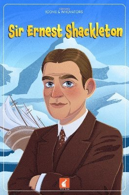 Cover for Nichola Tyrrell · Sir Ernest Shackleton - Foxton's Icons &amp; Innovators (Paperback Bog) (2025)