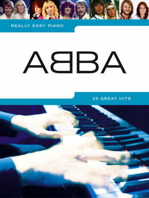 Really Easy Piano: Abba - - Books - Hal Leonard Europe Limited - 9781844495696 - August 9, 2004