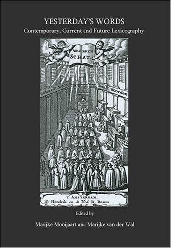 Cover for Marijke Mooijaart and Marijke Van Der Wal · Yesterday's Words: Contemporary, Current and Future Lexicography (Hardcover Book) [Unabridged edition] (2008)