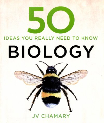 Cover for JV Chamary · 50 Biology Ideas You Really Need to Know - 50 Ideas You Really Need to Know series (Innbunden bok) (2015)