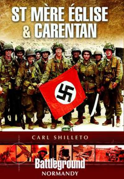 Cover for Carl Shilleto · St. Mere Eglise and Carentan (Paperback Book) (2024)