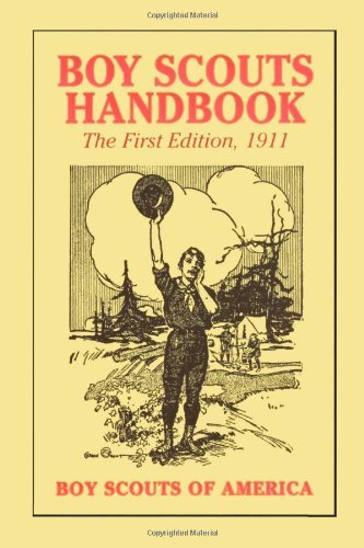 Cover for Boy Scouts of America · Boy Scouts Handbook, 1st Edition, 1911 (Inbunden Bok) (2011)