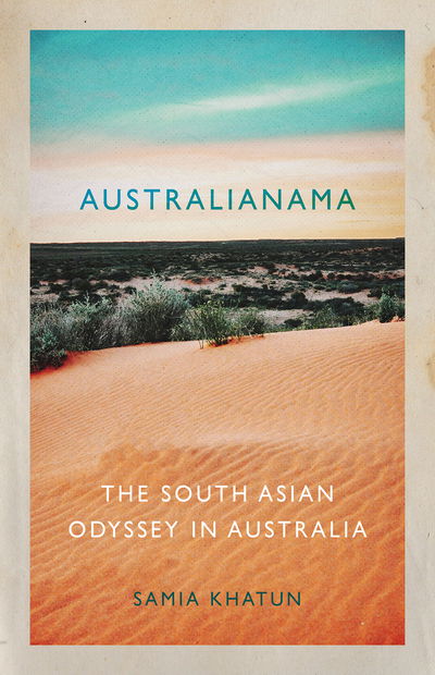 Cover for Samia Khatun · Australianama: The South Asian Odyssey in Australia (Paperback Book) (2018)