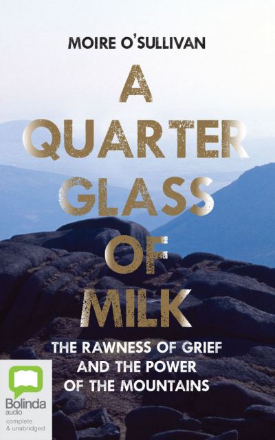 Cover for Moire O'Sullivan · A Quarter Glass of Milk (CD) (2021)