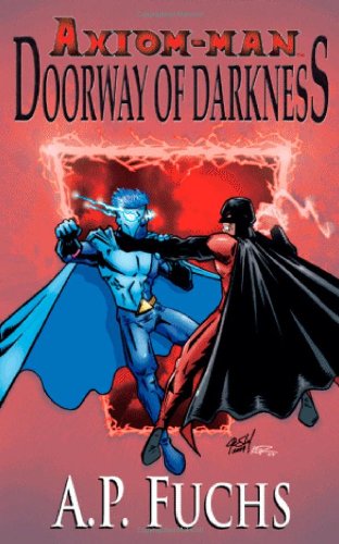 Cover for A. P. Fuchs · Doorway of Darkness: a Superhero Novel [axiom-man Saga Book 2] (Paperback Book) (2007)