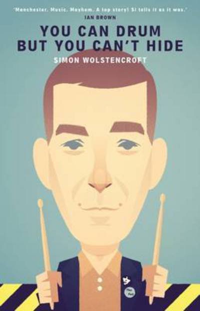 Cover for Simon Wolstencroft · You Can Drum but You Can't Hide (Paperback Book) (2017)