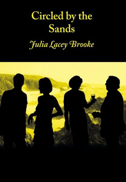 Julia Lacey Brooke · Circled by the Sands (Inbunden Bok) (2015)