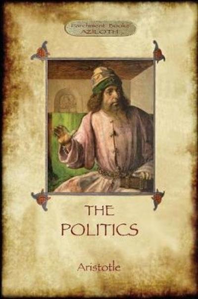 Cover for Aristotle · The Politics Aristotle's classic pursuit of Ideal Society (Pocketbok) (2018)