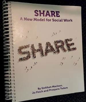 Cover for Siobhan Maclean · Share: A New Model for Social Work (Spiralbok) (2018)