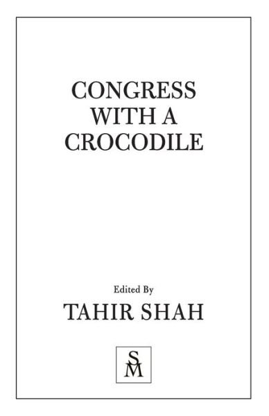 Cover for Tahir Shah · Congress With a Crocodile (Paperback Book) (2021)