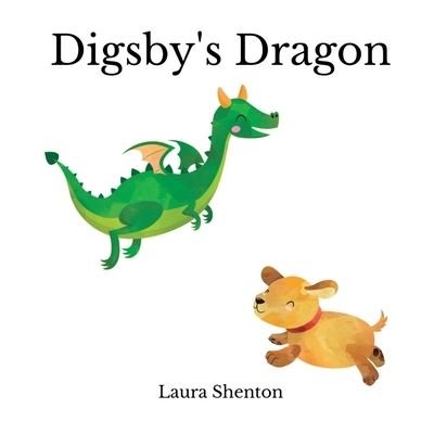 Cover for Laura Shenton · Digsby's Dragon (Paperback Bog) (2021)