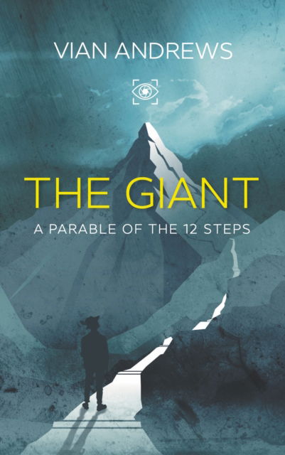 The Giant: a parable of the 12 steps - Vian Andrews - Books - The Conrad Press - 9781915494696 - August 29, 2023