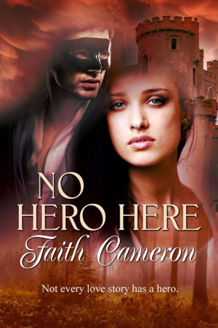 Cover for Faith Cameron · No Hero Here (Paperback Book) (2019)