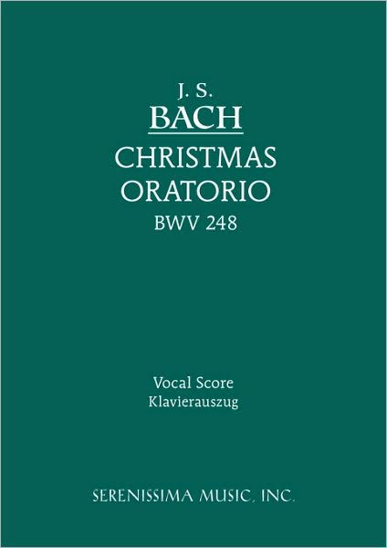 Cover for J. S. Bach · Christmas Oratorio, Bwv 248: Vocal Score (Taschenbuch) [German edition] (2008)