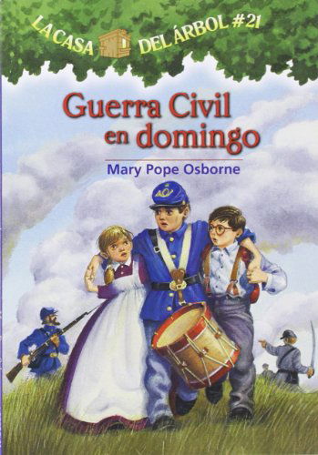 Guerra Civil en Domingo / Civil War on Sunday (La Casa Del Arbol / Magic Tree House) (Spanish Edition) - Mary Pope Osborne - Books - Lectorum Pubns Inc (J) - 9781933032696 - April 1, 2011