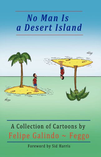 Cover for Felipe Galindo Feggo · No Man is a Desert Island. a Collection of Cartoons (Paperback Book) (2012)