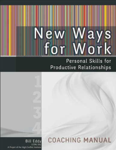 Cover for Bill Eddy · New Ways for Work: Coaching Manual: Personal Skills for Productive Relationships (Paperback Book) (2015)