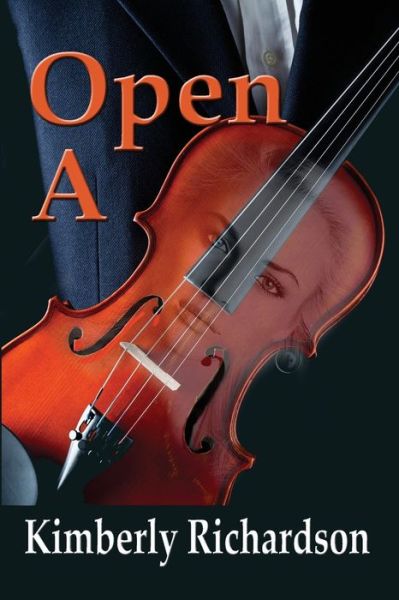 Cover for Kimberly Richardson · Open A (Paperback Book) (2016)