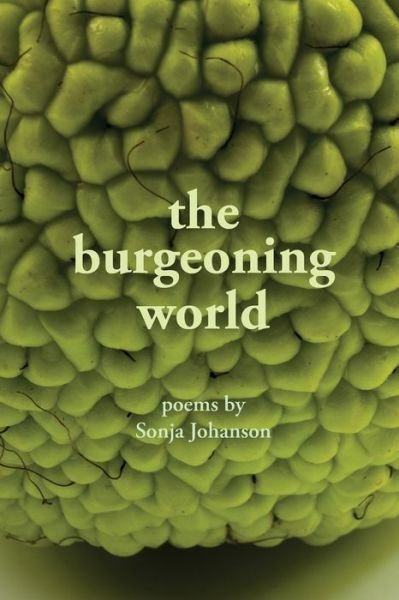 Cover for Sonja Johanson · The burgeoning world (Paperback Book) (2020)