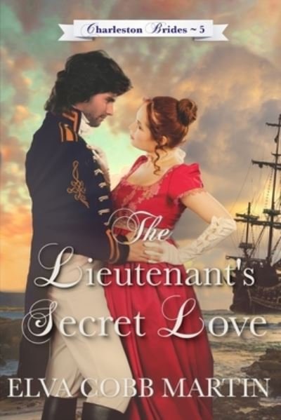 Cover for Elva Cobb Martin · Lieutenant's Secret Love (Book) (2023)