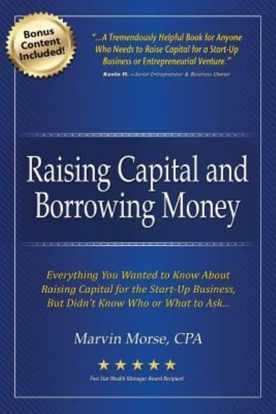 Cover for Marvin Morse · Raising Capital and Borrowing Money (Paperback Book) (2018)