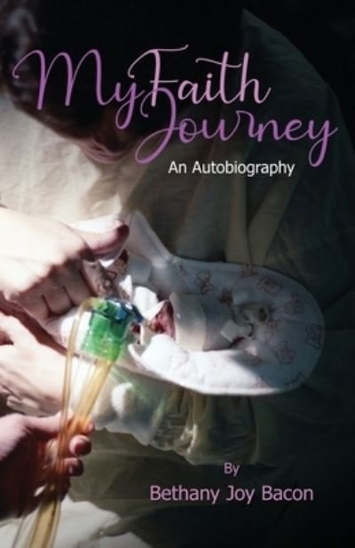 Cover for Bethany Joy Bacon · My Faith Journey (Paperback Book) (2020)