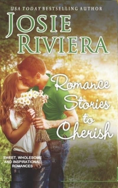 Cover for Josie Riviera · Romance Stories to Cherish Volume Two (Book) (2022)