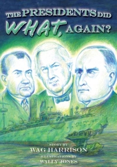 Presidents Did What, Again? - Wag Harrison - Książki - Brandylane Publishers, Incorporated - 9781958754696 - 7 listopada 2023