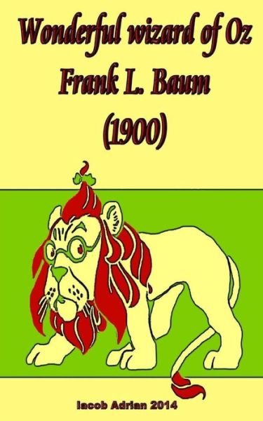 Cover for Iacob Adrian · Wonderful Wizard of Oz Frank L. Baum (1900) (Paperback Book) (2017)